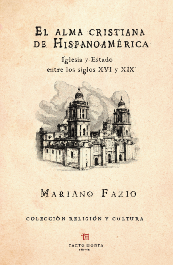 El alma cristiana de Hispanoamérica